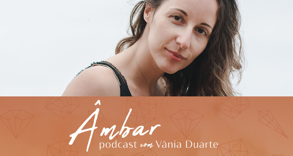 podcast ambar vania duarte surya cristais
