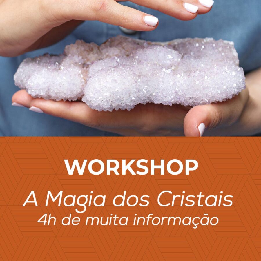 workshop a magia dos cristais